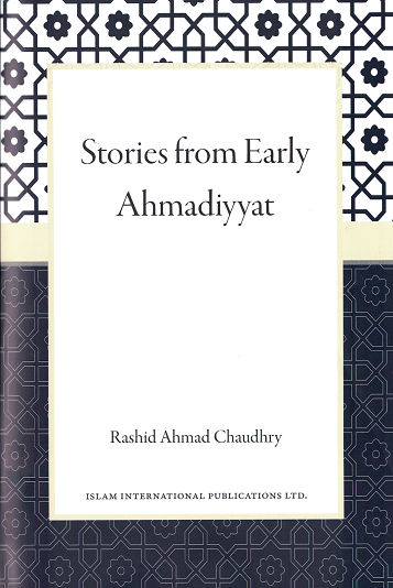 Stories From Early Ahmadiyyat