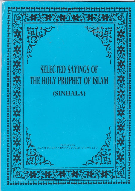 Selected Sayings of the Holy Prophet of Islam